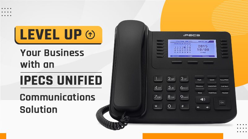 Level Up Your Business with an iPECS Unified Communications Solution