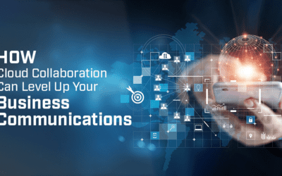 How Cloud Collaboration Can Level Up Your Business Communications